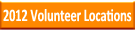 2012 Volunteer Locations